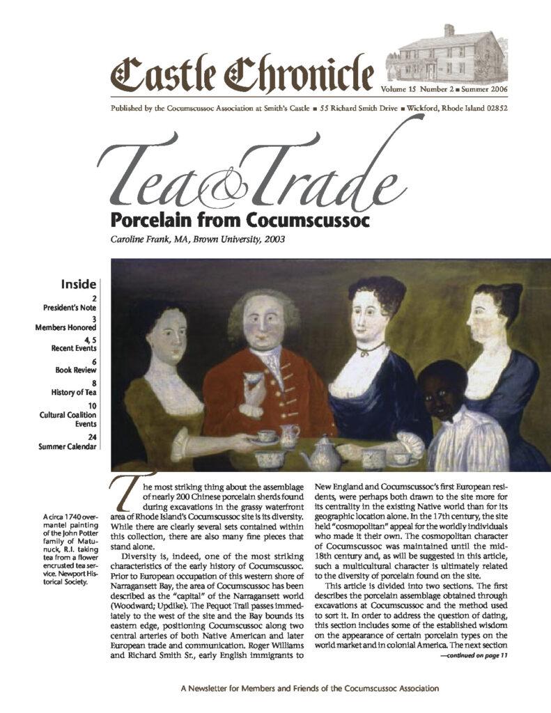 Newsletter cover featuring Tea & Trade article about Chinese porcelain discoveries at Cocumscussoc in Smith’s Castle, summer 2006.